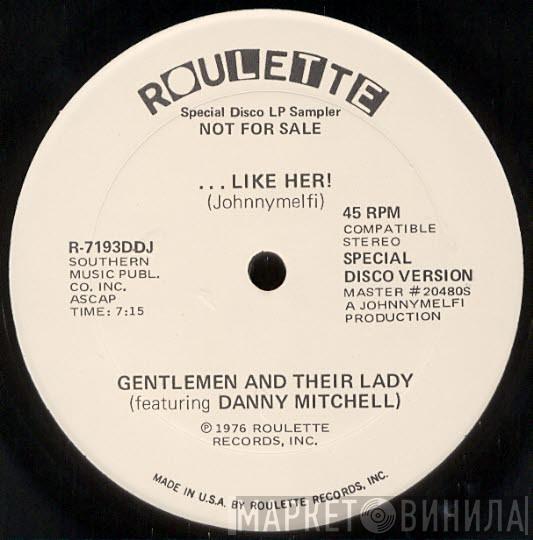 Featuring The Gentlemen & Their Ladies  Danny Mitchell   - ... Like Her !
