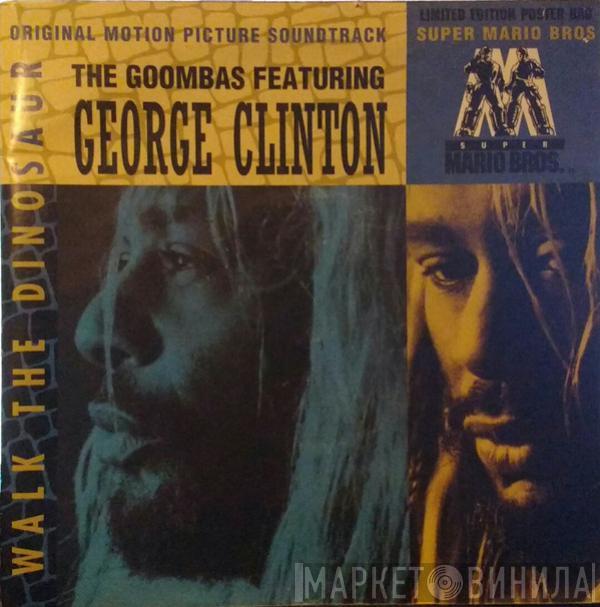 Featuring The Goombas  George Clinton  - Walk The Dinosaur