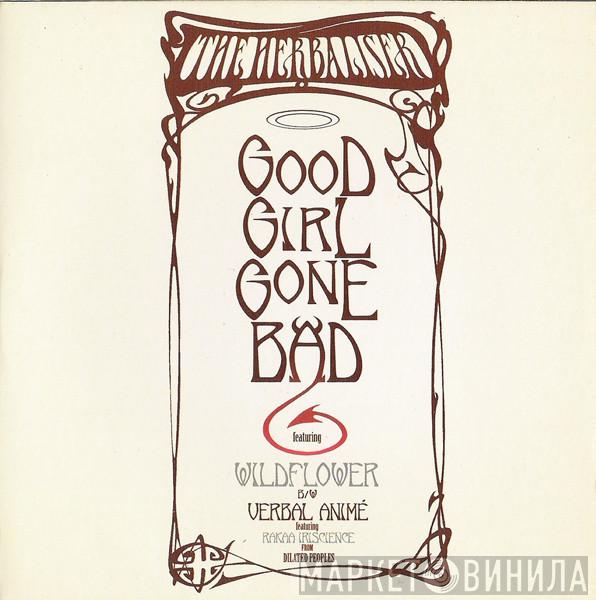 Featuring The Herbaliser & Wildflower  Rakaa-Iriscience  - Good Girl Gone Bad B/W Verbal Animé