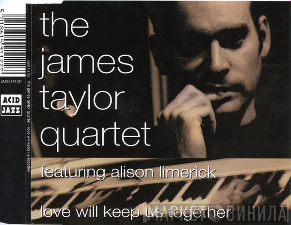 Featuring The James Taylor Quartet  Alison Limerick  - Love Will Keep Us Together