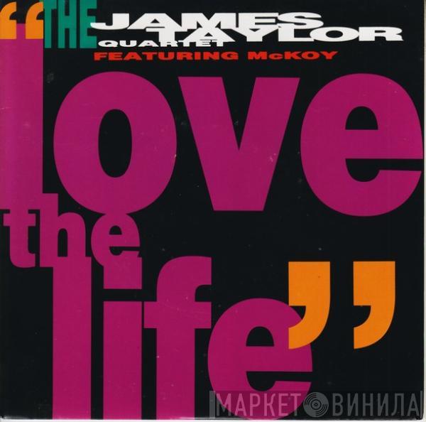 Featuring The James Taylor Quartet  Noel McKoy  - Love The Life