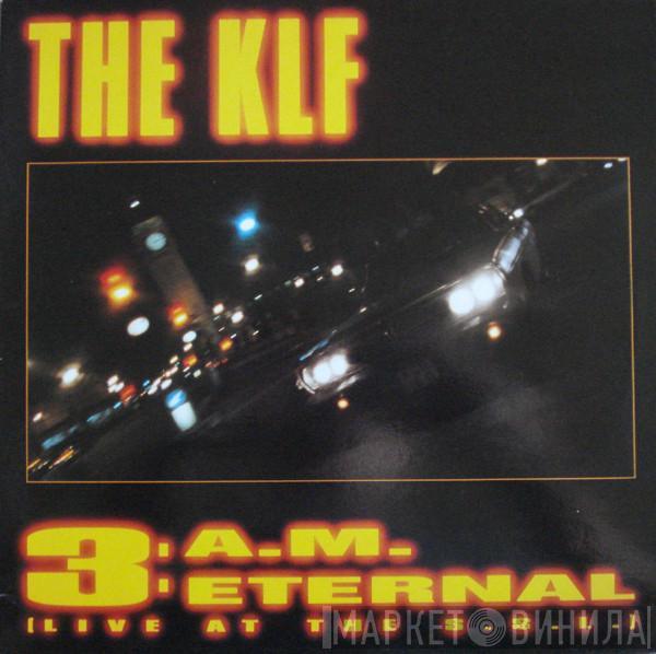 Featuring The KLF  The Children Of The Revolution  - 3 A.M. Eternal (Live At The S.S.L.)