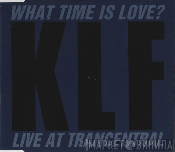 Featuring The KLF  The Children Of The Revolution  - What Time Is Love? (Live At Trancentral)