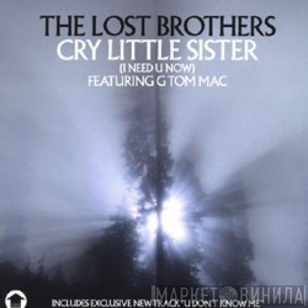 Featuring The Lost Brothers  G Tom Mac  - Cry Little Sister (I Need U Now)