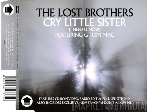 Featuring The Lost Brothers  G Tom Mac  - Cry Little Sister (I Need U Now)