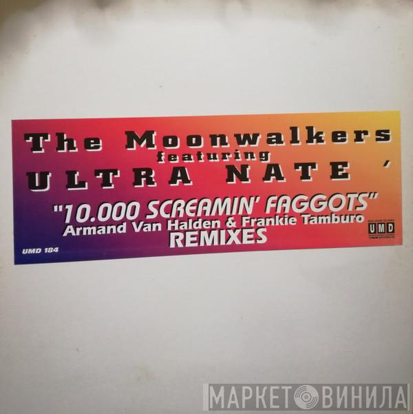 Featuring The Moonwalkers  Ultra Naté  - 10,000 Screamin' Faggots (Armand Van Helden & Frankie Tamburo Remixes)
