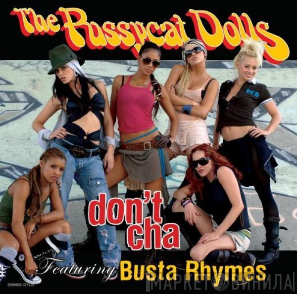Featuring The Pussycat Dolls  Busta Rhymes  - Don't Cha