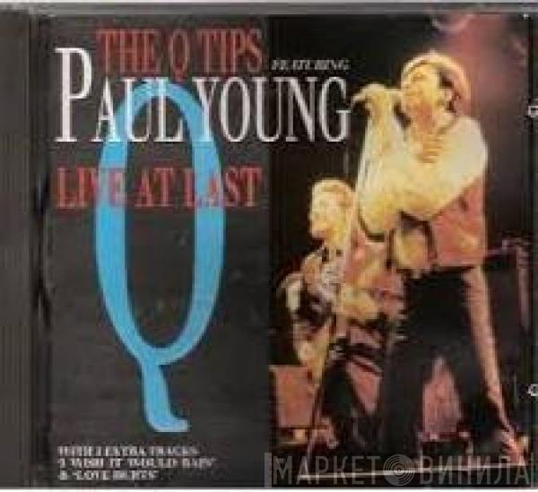 Featuring The Q Tips  Paul Young  - Live At Last