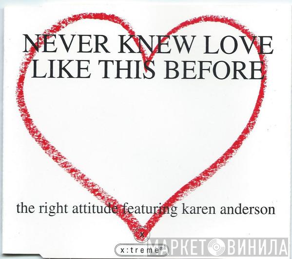 Featuring The Right Attitude  Karen Anderson  - Never Knew Love Like This Before