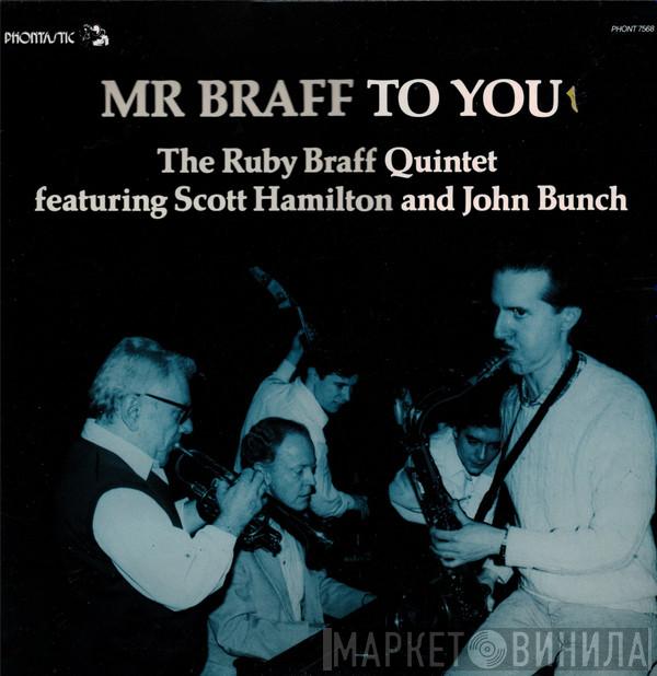 Featuring The Ruby Braff Quintet And Scott Hamilton  John Bunch  - Mr Braff To You