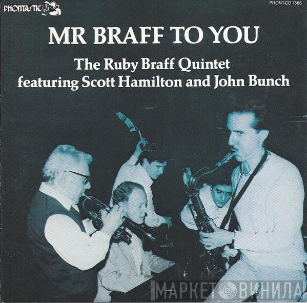 Featuring The Ruby Braff Quintet And Scott Hamilton  John Bunch  - Mr Braff To You