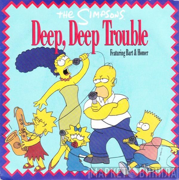 Featuring The Simpsons & Bart Simpson   Homer Simpson  - Deep, Deep Trouble