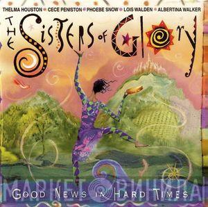 Featuring The Sisters Of Glory , Thelma Houston , Ce Ce Peniston , Phoebe Snow , Lois Walden  Albertina Walker  - Good News In Hard Times
