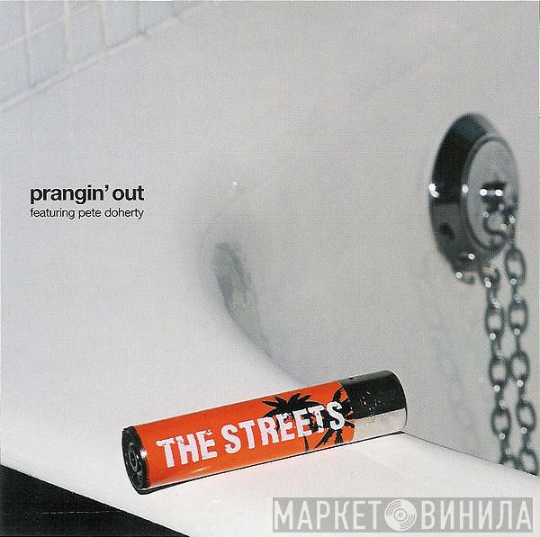 Featuring The Streets  Pete Doherty  - Prangin' Out