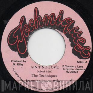 Featuring The Techniques / Ernest Wilson  Ernest Wilson  - Ain't No Love / Just The Two Of Us