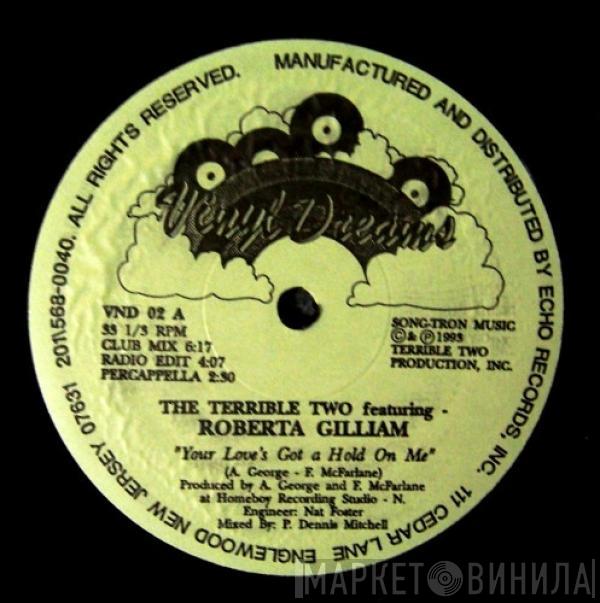Featuring The Terrible Two  Roberta Gilliam  - Your Love's Got A Hold On Me
