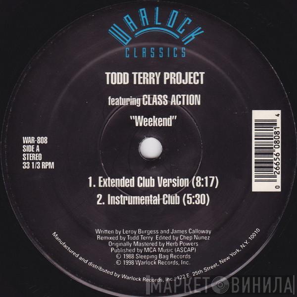 Featuring The Todd Terry Project  Class Action  - Weekend