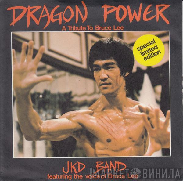 Featuring The Voice Of JKD Band  Bruce Lee  - Dragon Power (A Tribute To Bruce Lee)