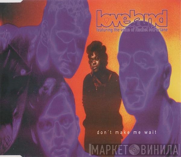 Featuring The Voice Of Loveland  Rachel McFarlane  - Don't Make Me Wait