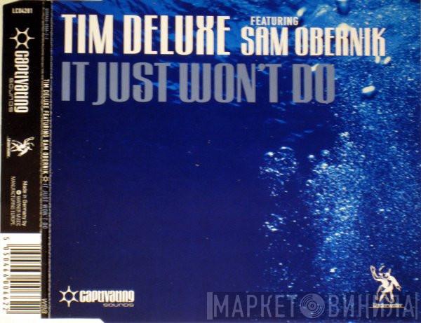 Featuring Tim Deluxe  Sam Obernik  - It Just Won't Do