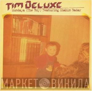 Featuring Tim Deluxe  Shahin Badar  - Mundaya (The Boy)