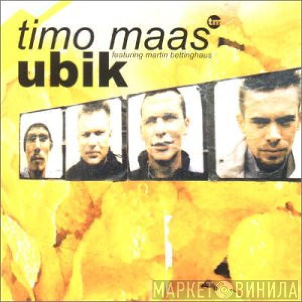 Featuring Timo Maas  Martin Bettinghaus  - Ubik