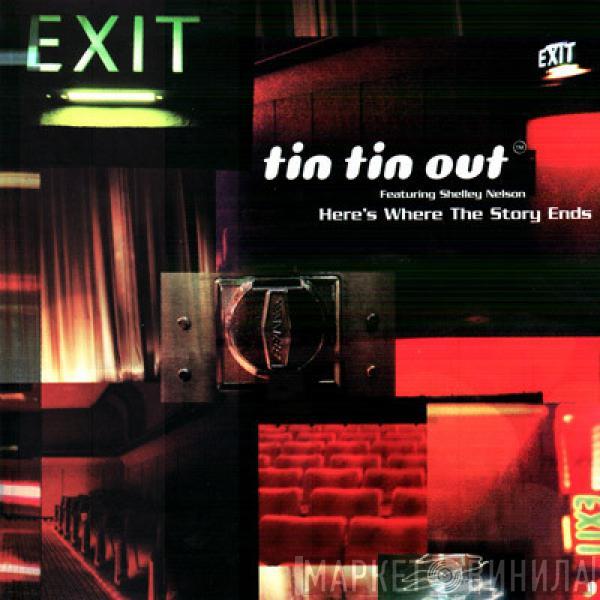 Featuring Tin Tin Out  Shelley Nelson  - Here's Where The Story Ends