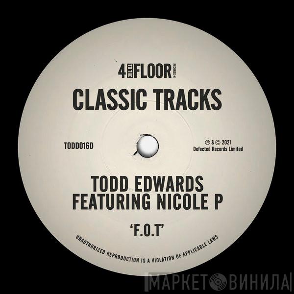 Featuring Todd Edwards  Nicole P.  - F.O.T