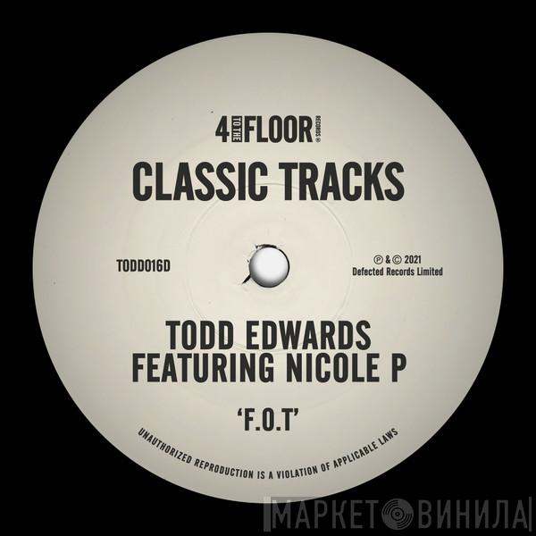 Featuring Todd Edwards  Nicole P.  - F.O.T