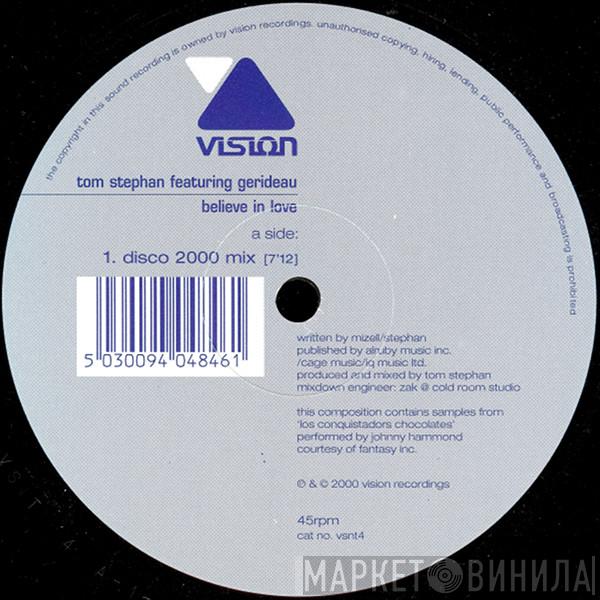 Featuring Tom Stephan  Gerideau  - Believe In Love