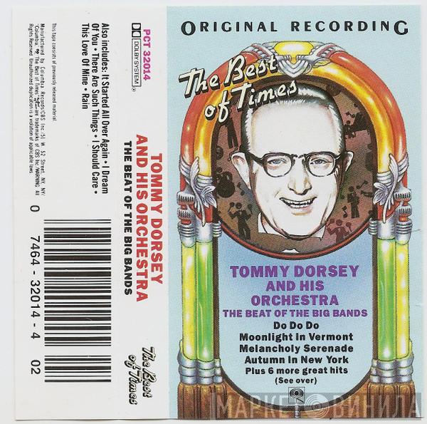 Featuring Tommy Dorsey And His Orchestra  Jimmy Dorsey  - The Beat Of The Big Bands