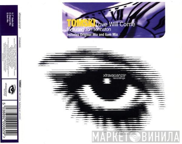 Featuring Tomski  Jan Johnston  - Love Will Come