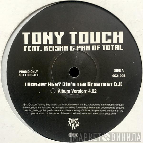 Featuring Tony Touch & Keisha  Pamela Long  - I Wonder Why? (He's The Greatest DJ)