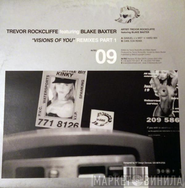 Featuring Trevor Rockcliffe  Blake Baxter  - Visions Of You Remixes Part 1
