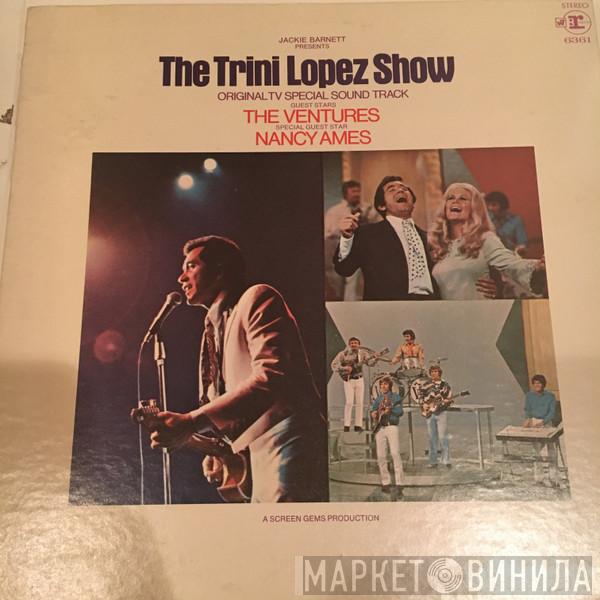 Featuring Trini Lopez + The Ventures  Nancy Ames  - The Trini Lopez Show