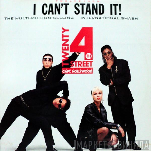 Featuring Twenty 4th Street  Captain Hollywood  - I Can't Stand It!