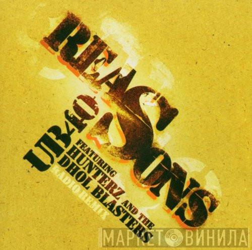Featuring UB40 And Hunterz  The Dhol Blasters  - Reasons (Radio Remix)