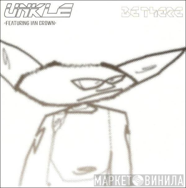 Featuring UNKLE  Ian Brown  - Be There