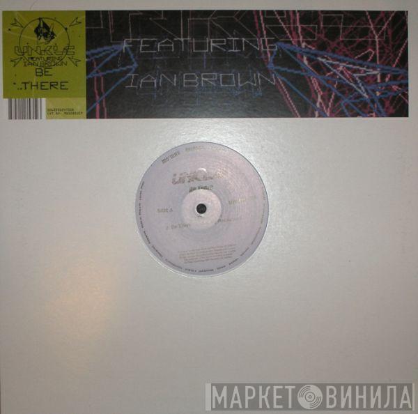Featuring UNKLE  Ian Brown  - Be There
