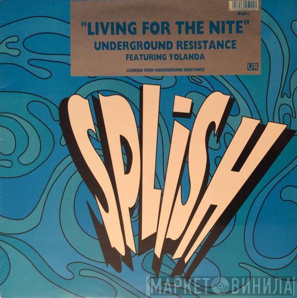 Featuring Underground Resistance  Yolanda Reynolds  - Living For The Nite