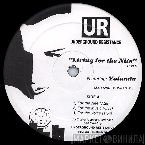Featuring Underground Resistance  Yolanda Reynolds  - Living For The Nite