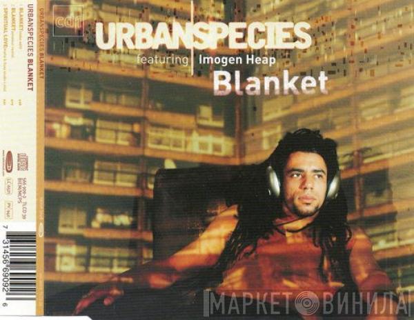 Featuring Urban Species  Imogen Heap  - Blanket