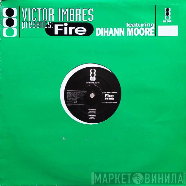Featuring Victor Imbres  Dihann Moore  - Fire