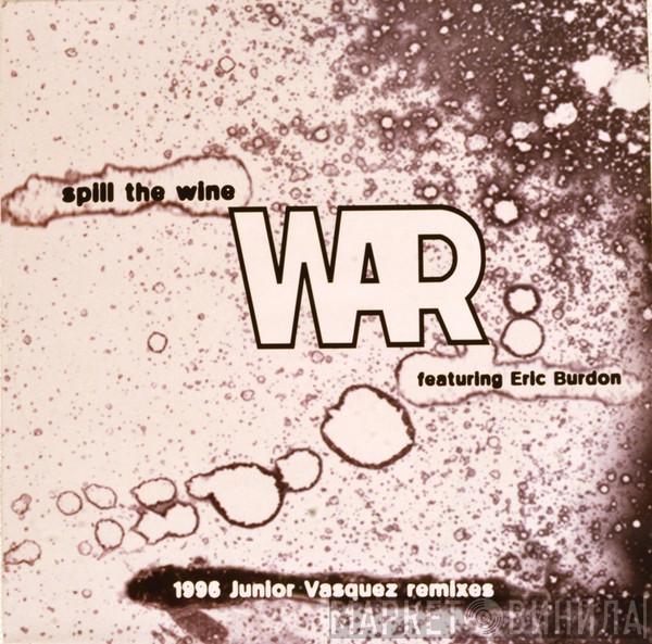 Featuring War  Eric Burdon  - Spill The Wine (1996 Junior Vasquez Remixes)
