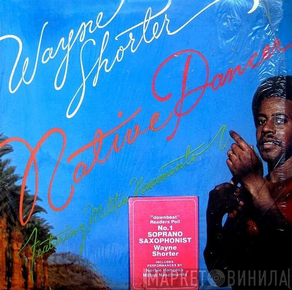 Featuring Wayne Shorter  Milton Nascimento  - Native Dancer