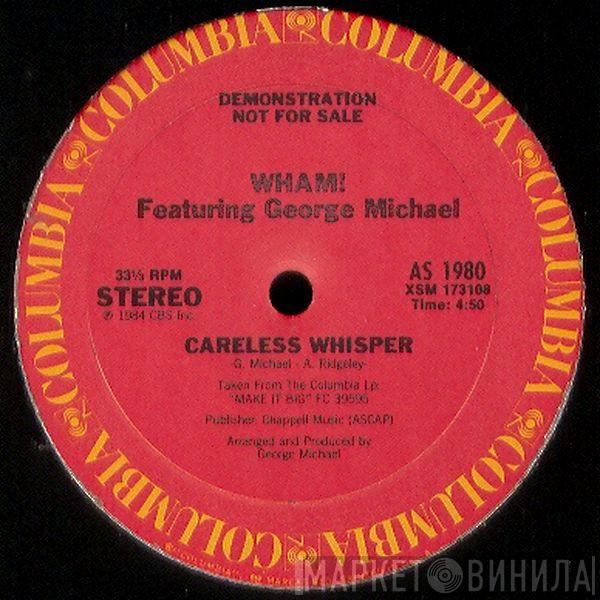 Featuring Wham!  George Michael  - Careless Whisper