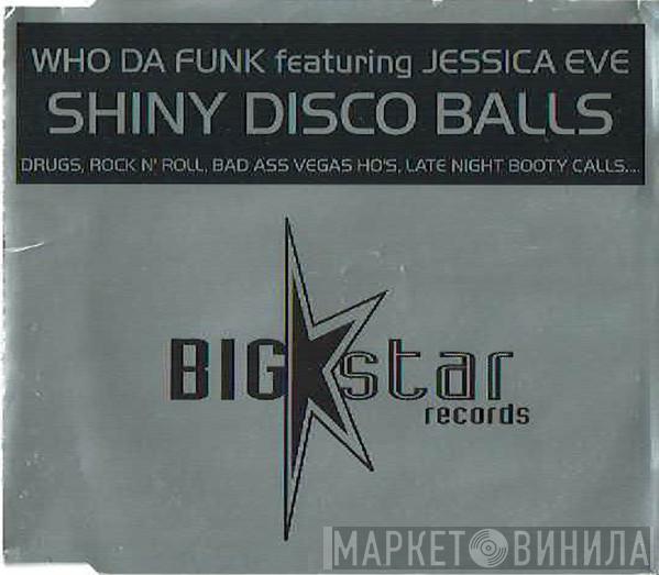 Featuring Who Da Funk  Jessica Eve  - Shiny Disco Balls