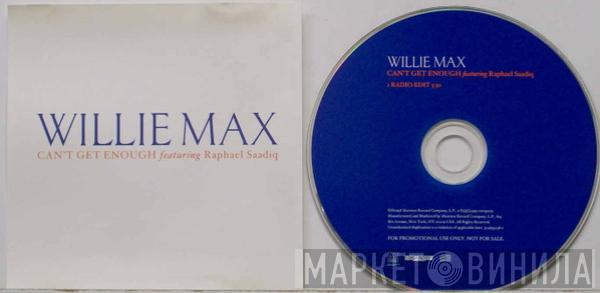 Featuring Willie Max  Raphael Saadiq  - Can't Get Enough
