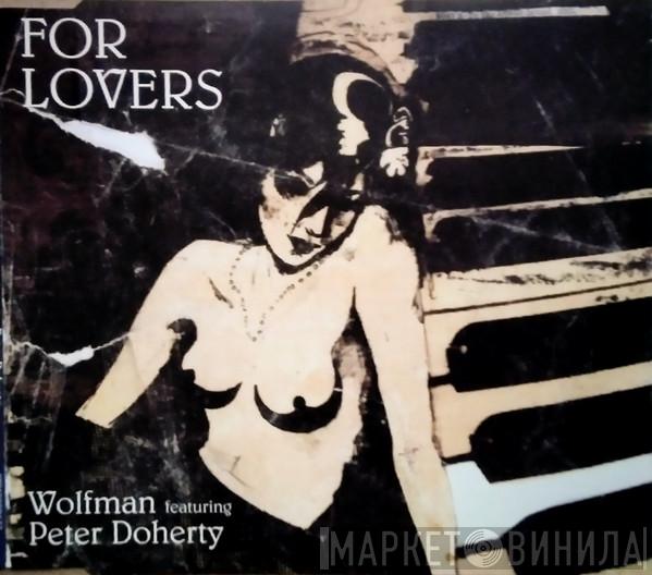 Featuring Wolfman   Pete Doherty  - For Lovers