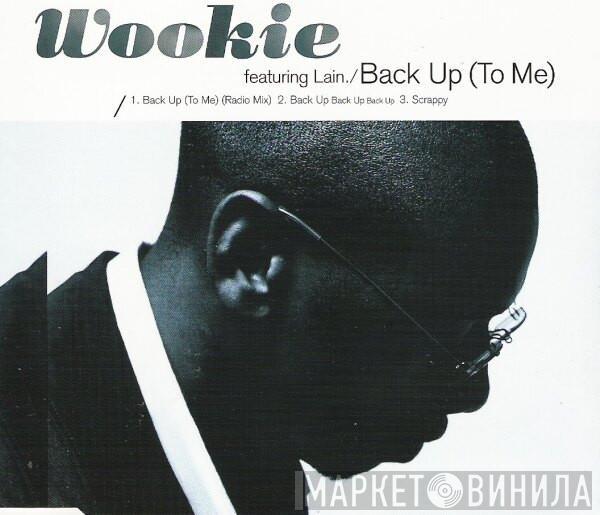 Featuring Wookie  Lain  - Back Up (To Me)